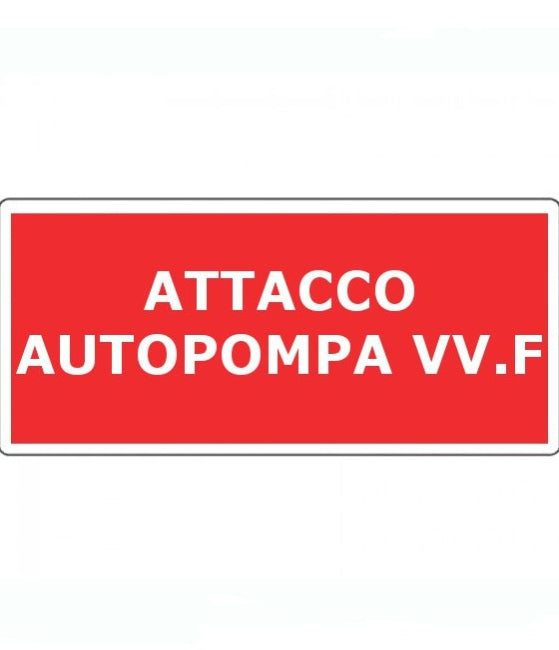 Cartello 'attacco autopompa VV.F.' in alluminio
